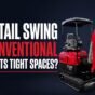 Zero Tail Swing vs Conventional Mini Excavator comparison in tight spaces